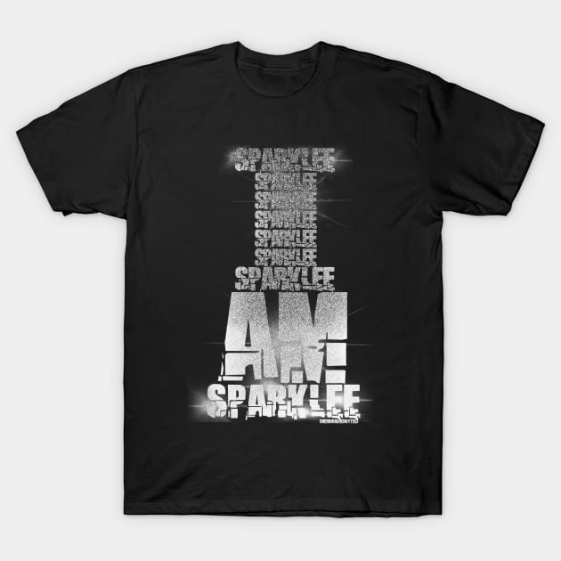 I AM Sparklee T-Shirt by SherringenergyTeez